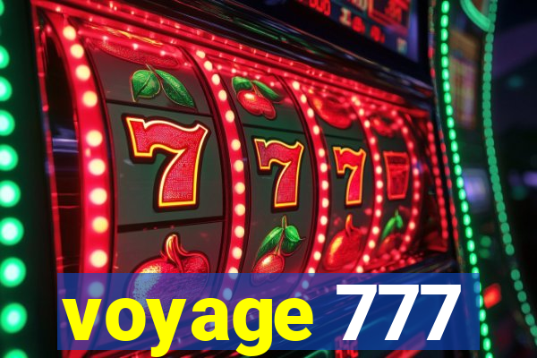 voyage 777